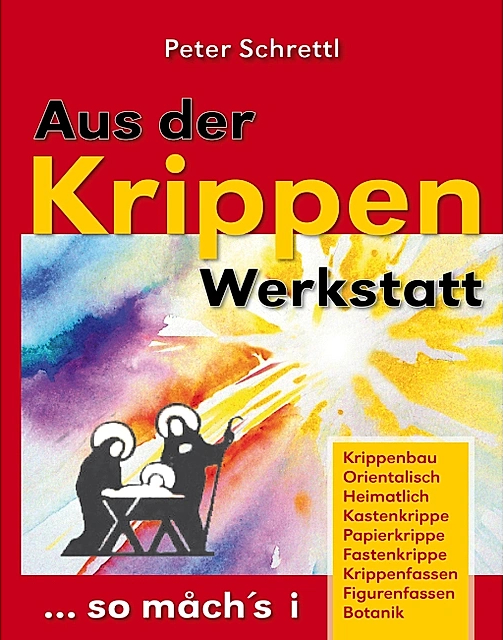 Buch - Aus der Krippenwerkstatt " Peter Schrettl "