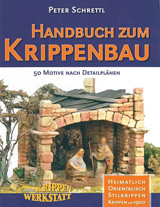 Handbuch zum Krippenbau von Peter Schrettl